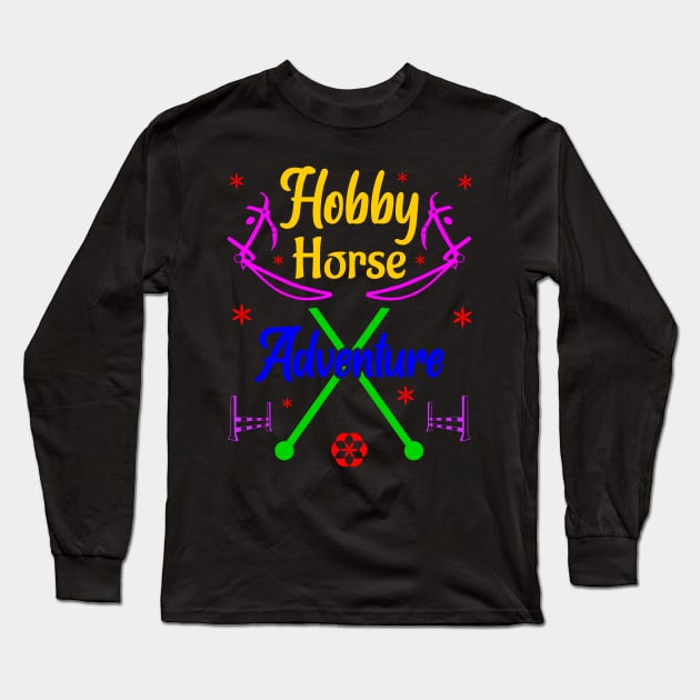 Hobby Horsing Hobbyhorse Adventure Long Sleeve T-Shirt by Primo Style